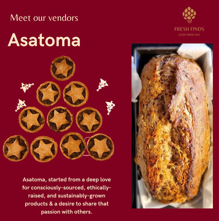 Photo shared by Fresh Finds Gozo Mercato on December 04, 2025 tagging @asatoma.mt. May be an image of babka, rye bread, cake, baguette, pastry and text that says 'Meet our vendors Asatoma FRESHFINDS FINDS COZOMERCATO የ Asatoma, started from a deep love for consciously-sourced, consciously- ethically- raised, and sustainably grown products & desire to share that passion with others.'.